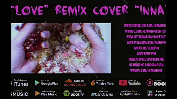 HEMOTOXIN - LOVE cover remix INNA [ART EDITION] 16 - NOT FOR SALE
